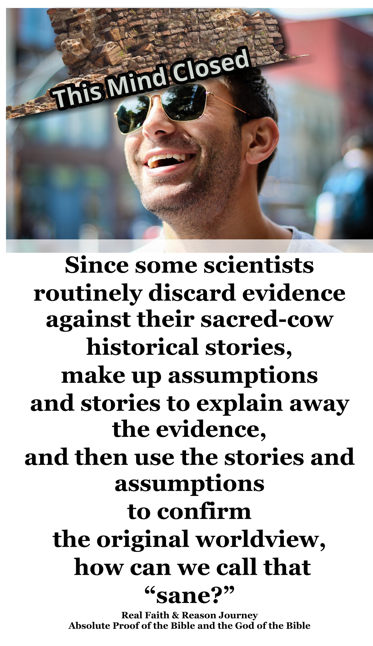 Scientists discard evidence against their sacred-cow historical fairytales.