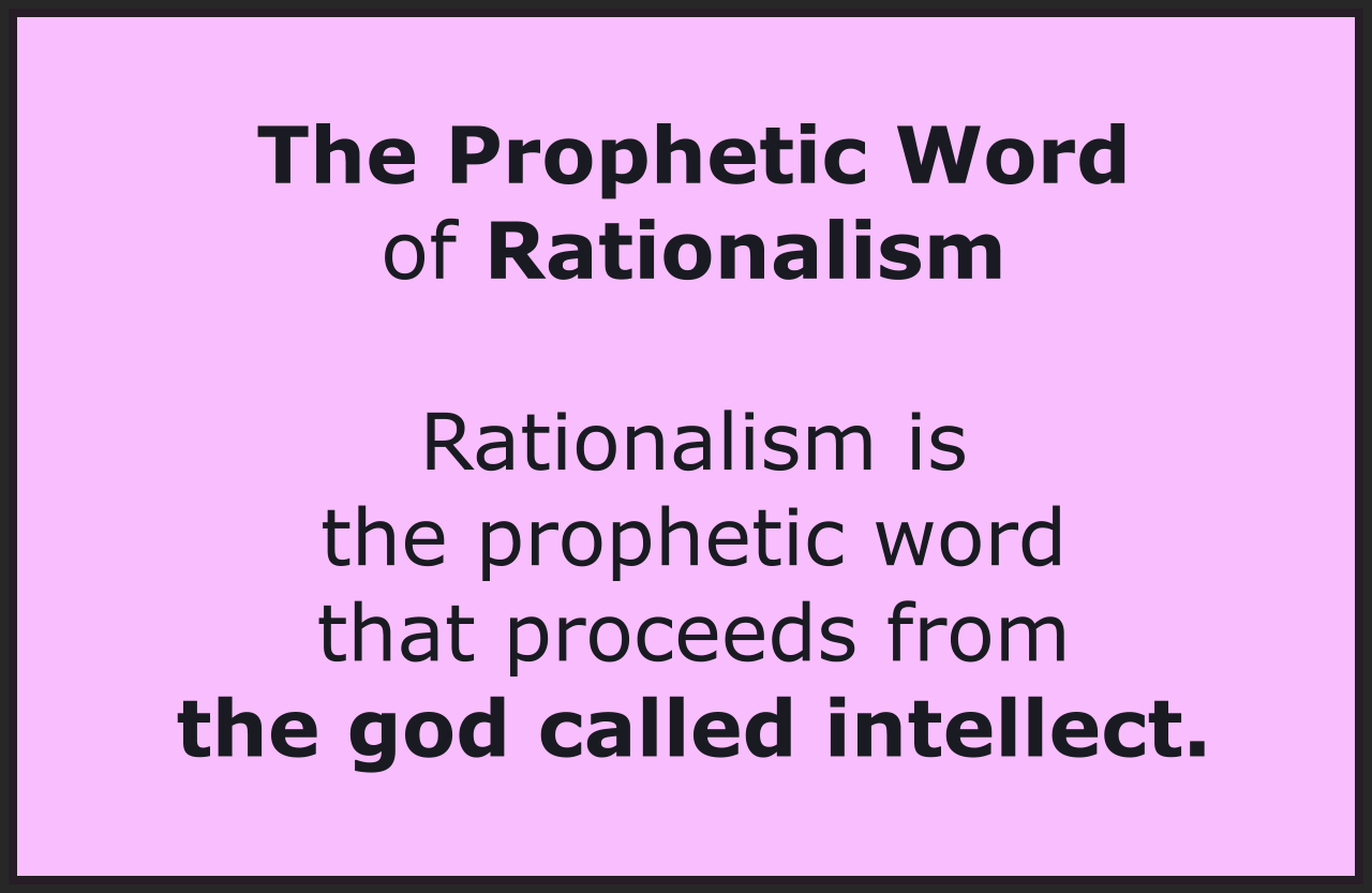 The Prophetic Word Of Rationalism