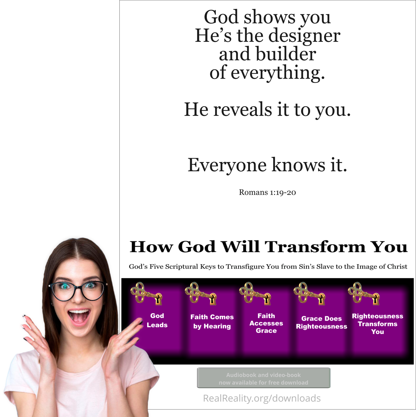 God shows you He's the designer and builder of everything. He reveals it to you.